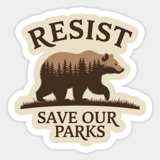 Resist – Save Our Parks Bear Design | Protect National Parks & Wildlife Sticker